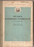 (C2854) MECANICA SI REZISTENTA MATERIALELOR DE I. N. VESELOVSKI, MANUAL PENTRU UZUL SCOLILOR MEDII TEHNICE, EDITURA TEHNICA, BUCURESTI, 1952