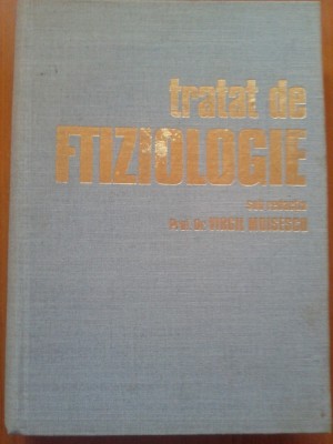 TRATAT DE FTIZIOLOGIE - Virgil Moisescu foto
