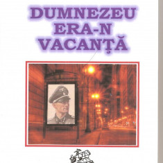 (C2911) DUMNEZEU ERA-N VACANTA DE DOINA POPESCU-BRAILA, EDITURA TORENT PRESS, 2010