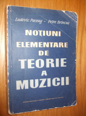 Notiuni elementare de TEORIE A MUZICII -- Ludovic Paceag, Petre Brincus -- [ 1961, 345p.] foto