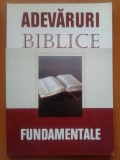 ADEVARURI BIBLICE FUNDAMENTALE