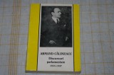 Armand Calinescu - Discursuri parlamentare - 1934 - 1937 - Vol. 2 - 1993