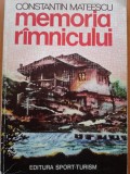 MEMORIA RAMNICULUI - Constantin Mateescu