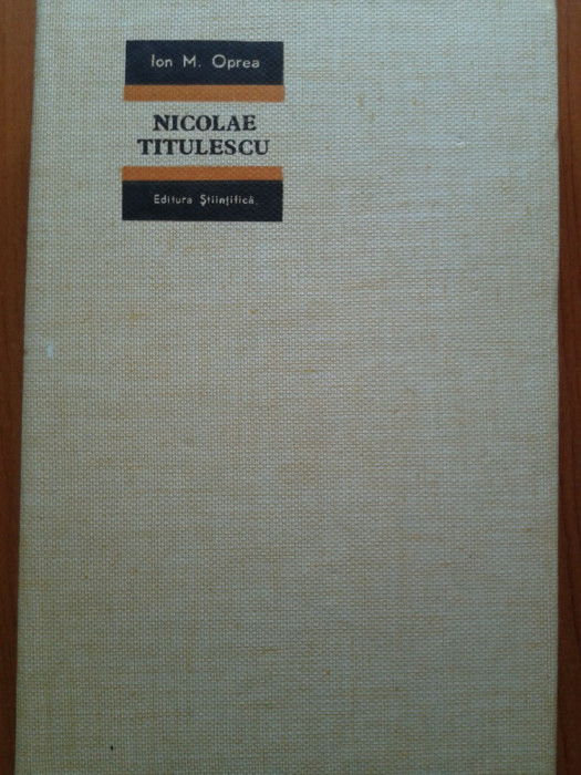 NICOLAE TITULESCU - Ion Oprea