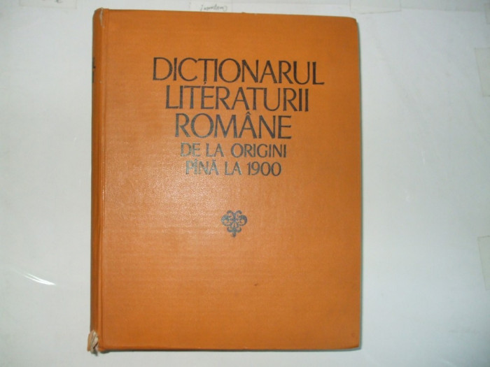Dictionarul literaturii romane de la origini pana la 1900 Buc 1979 015