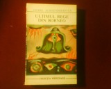 Pierre Schoendorffer Ultimul rege din Borneo