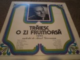 Aurel Giroveanu traiesc o zi frumoasa disc vinyl lp muzica usoara pop EDE 01400, VINIL, electrecord