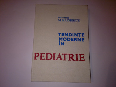 TENDINTE MODERNE IN PEDIATRIE M MAIORESCU foto