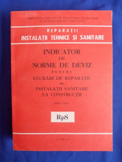 INDICATOR DE NORME DE DEVIZ PENTRU LUCRARI DE REPARATII DE INSTALATII SANITARE LA CONSTRUCTII - RpS / EDITIA II-A / 1981 foto