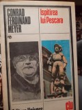 ISPITIREA LUI PESCARA -CONRAD FERODINAND MEYER, 1984