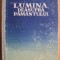 LUMINA DEASUPRA PAMANTULUI - S. BABAEVSCHI - ed. CARTEA RUSA