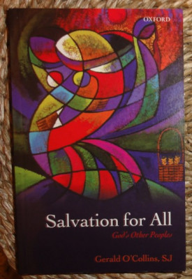 Gerrald O Collins SALVATION FOR ALL God s Other People Ed. Oxford 2008 foto