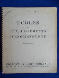 ENCICLOPEDIA DE ARHITECTURA - SERIA CLADIRI MODERNE VOLUMUL 2 / ECOLES ET ETABLISSEMENTS D&#039;ENSEIGNEMENT / EDITIONS ALBERT MORANCE / PARIS / 1930