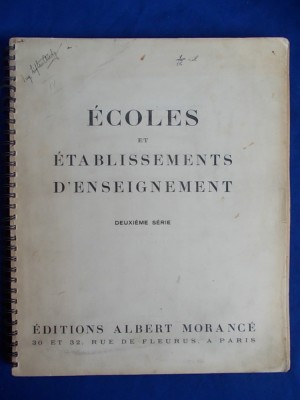 ENCICLOPEDIA DE ARHITECTURA - SERIA CLADIRI MODERNE VOLUMUL 2 / ECOLES ET ETABLISSEMENTS D&amp;#039;ENSEIGNEMENT / EDITIONS ALBERT MORANCE / PARIS / 1930 foto