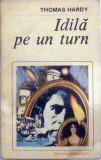 Idila pe un turn Thomas Hardy, 1988, Alta editura