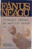 Frumosii nebuni ai marilor orase Fanus Neagu, 1991, Eminescu