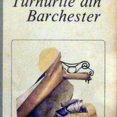 Turnurile din Barchester Anthony Trollope