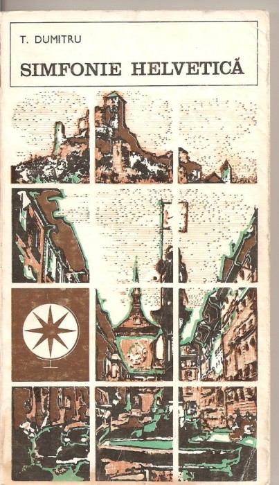 (C2989) SIMFONIE HELVETICA DE T. DUMITRU, EDITURA SPORT-TURISM, BUCURESTI, 1975