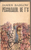(C2987) PERSONALUL DE 1 SI 6&#039; DE JAMES BARLOW, EDITURA UNIVERS, BUCURESTI, 1971, IN ROMANESTE DE N. STEINHARDT, COPERTA DE SABIN BALASA