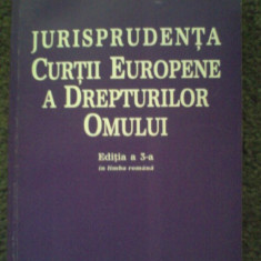 Jurisprudenta Curtii Europene a Drepturilor Omului editia a3a