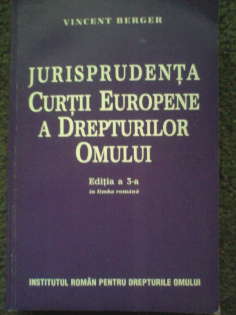 Jurisprudenta Curtii Europene a Drepturilor Omului editia a3a