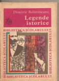 (C2998) LEGENDE ISTORICE DE DIMITRIE BOLINTINEANU, EDITURA ION CREANGA, BUCURESTI, 1973, EDITIE INGRIJITA DE ION ROMAN