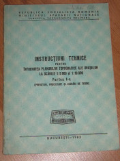 CC25 - INSTRUCTIUNI TEHNICE PENTRU INTOCMIREA PLANURILOR TOPOGRAFICE ALE ORASELOR - EDITATA IN 1983 foto