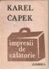 Karel Capek - Impresii de calatorie foto