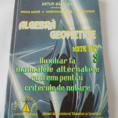 ALGEBRA SI GEOMETRIE AUXILIAR LA MANUALELE ALTERNATIVE CU ITEMI CLASA A VIII A