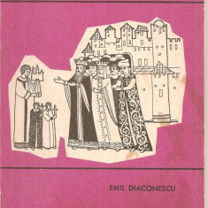 (C2965) ALEXANDRU CEL BUN DE EMIL DIACONESCU, EDITURA STIINTIFICA, BUCURESTI, 1968