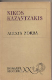 (C2975) ALEXIS ZORBA DE NIKOS KAZANTZAKIS, ELU, BUCURESTI, 1969, TRADUCERE DE MARCEL ADERCA