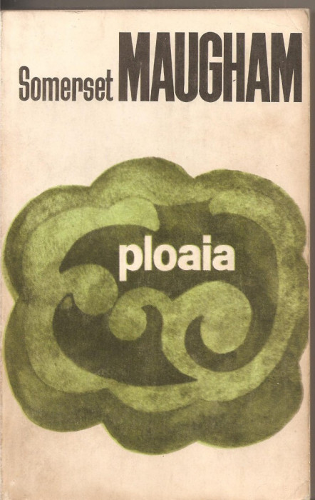 (C2976) PLOAIA DE SOMERSET MAUGHAM, ELU, 1968, TRADUCERE DE MARGARETA BARBUTA