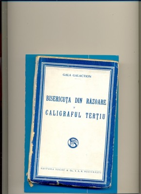 Gala Galaction BISERICUTA DIN RAZOARE si CALIGRAFUL TERTIU Editura SOCEC foto