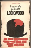 (C2952) INTERESELE FAMILIEI LOCKWOOD DE JOHN O&#039;HARA, ELU, BUCURESTI, 1969, TRADUCERE DE SIMA ZAMFIR
