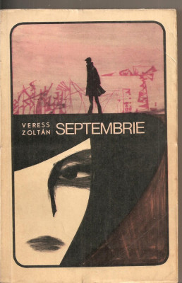 (C2961) SEPTEMBRIE DE VERESS ZOLTAN, ELU, BUCURESTI, 1967, TRADUCERE DE IVAN DENES, COPERTA BRAUN LADISLAU foto