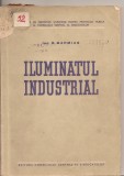 (C2955) ILUMINATUL INDUSTRIAL DE G. NAHMIAS, EDITURA CONSILIULUI CENTRAL AL SINDICATELOR, 1954