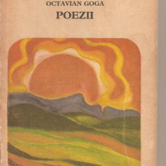 (C2963) POEZII DE OCTAVIAN GOGA, EDITURA MINERVA, BUCURESTI, 1972, ANTOLOGIE SI POSTFATA DE MIRCEA POPA