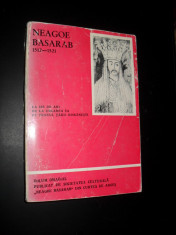 NEAGOE BASARAB 1512-1521 - LA 460 DE ANI DE LA URCAREA SA PE TRONUL TARII ROMANESTI - VOLUM OMAGIAL foto