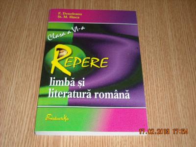 REPERE LIMBA SI LITERATURA ROMANA- CL a VI-a -F.DENOLEANU ,ST.M.ILINCA foto