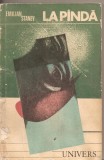 (C2973) LA PINDA DE EMILIAN STANEV, EDITURA UNIVERS, BUCURESTI, 1977, IN ROMANESTE DE TIBERIU IOVAN