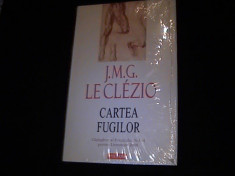 CARTEA FUGILOR-J. M. GLE CLEZIO-LA TIPLA- foto