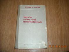 ISTORIA CELOR TREI INTERNATIONALE-WILLIAM Z.FOSTER foto