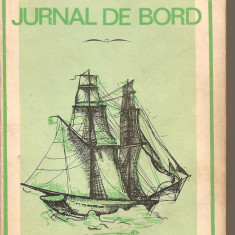 (C2981) JURNAL DE BORD DE JEAN BART, EDITURA MINERVA, BUCURESTI, 1974