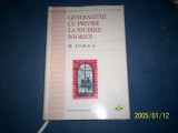 GENERALITATI CU PRIVIRE LA STUDILIILE ISTORICE-N IORGA, Polirom
