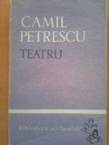 TEATRU - Camil Petrescu