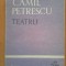 TEATRU - Camil Petrescu