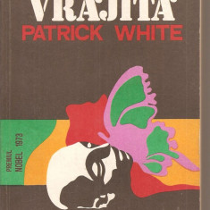 (C2939) BILA VRAJITA DE PATRICK WHITE, EDITURA UNIVERS, BUCURESTI, 1974, TRADUCERE DE ANCA TEODORESCU, PREMIUL NOBEL 1973