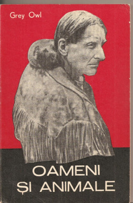 (C2946) OAMENI SI ANIMALE DE GREY OWL, EDITURA JUNIMEA, 1974, TRADUCERE DE VIORICA VIZANTE foto