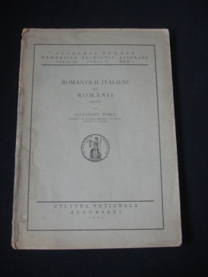 ALEXANDRU MARCU - ROMANTICII ITALIENI SI ROMANII {1924} foto