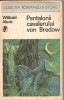 (C2935) PANTALONII CAVALERULUI VON BREDOW DE WILLIBALD ALEXIS, EDITURA UNIVERS, BUCURESTI, 1976, TRADUCERE DE HERTHA PEREZ SI DOINA FLOREA-CIORNEI, Doina Roman